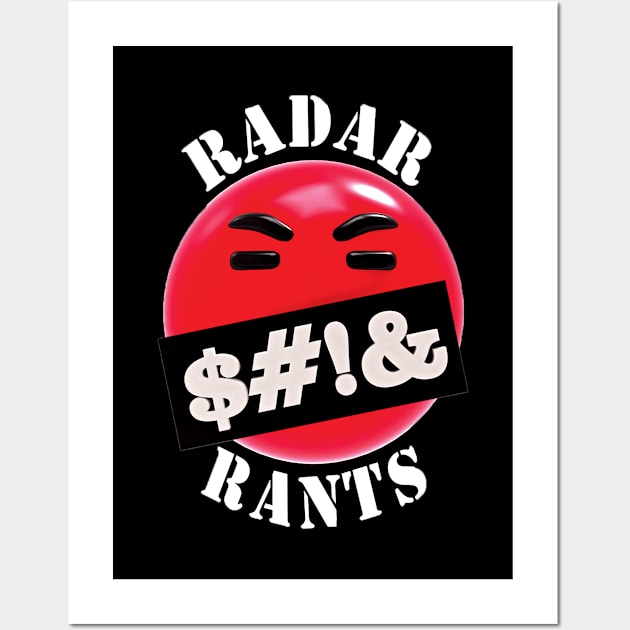 Radar Rants Wall Art by Pop Culture Warrior 